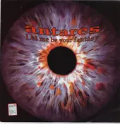 Antares - Let Me Be Your Fantasy