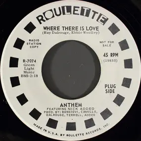 Anthem - Where There Is Love