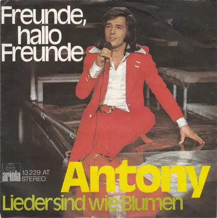 Anthony Monn - Freunde, Hallo Freunde