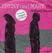 Anthony Monn - Johnny Und Mary (Deutsche Originalaufnahme)