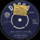 7inch Vinyl Single - Anthony Newley - What Kind Of Fool Am I / Once In A Lifetime