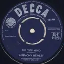 7inch Vinyl Single - Anthony Newley - Do You Mind