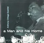 CD - Anthony Ortega Quartet - A Man And His Horns