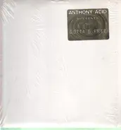 Anthony Acid - Gotta B-Free