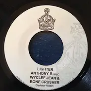 Anthony B Feat. Wyclef Jean & Bone Crusher / Beenie Man - Lighter / Eloh