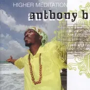 Anthony B - Higher Meditation