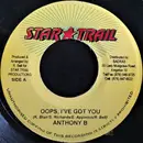 7inch Vinyl Single - Anthony B - Oops, I've Got You