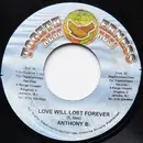 7inch Vinyl Single - Anthony B - Love Will Lost Forever