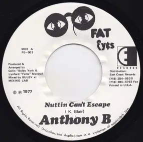 Anthony B. - Nuttin Can't Escape