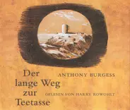 Anthony Burgess , Harry Rowohlt - Der Lange Weg Zur Teetasse