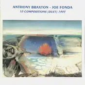 Anthony Braxton - 10 Compositions (Duet) 1995
