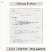 Anthony Braxton - Anthony Braxton · Robert Schumann String Quartet