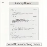 Anthony Braxton · Robert Schumann String Quartet - Anthony Braxton · Robert Schumann String Quartet