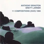 Anthony Braxton - 11 Compositions (Duo) 1995