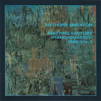 Anthony Braxton - Knitting Factory (Piano/Quartet) 1994, Vol. 1