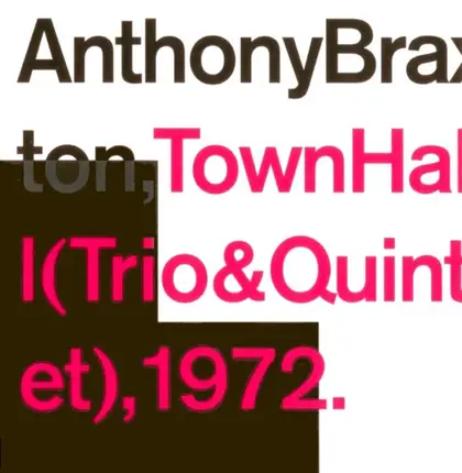 Anthony Braxton - Town Hall (Trio & Quintet) 1972