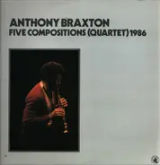 Anthony Braxton - Five Compositions (Quartet) 1986