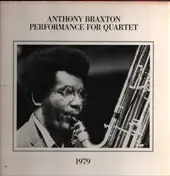 Anthony Braxton - Performance For Quartet 1979