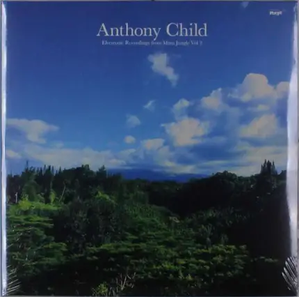 Anthony Child - Electronic Recordings from Maui Jungle, Vol. 1