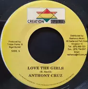 Anthony Cruz , Bugsy Malone - Love The Girls / Bedroom Kicks