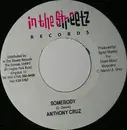 7inch Vinyl Single - Anthony Cruz / Keri - Somebody / Hot Gal