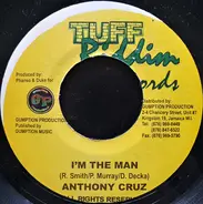 Anthony Cruz - I'm The Man