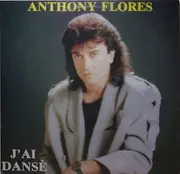 12inch Vinyl Single - Anthony Flores - J'ai Dansé