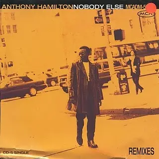 Anthony Hamilton - Nobody Else (Remixes)