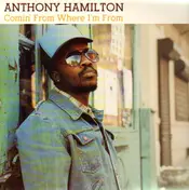 Anthony Hamilton - Comin' from Where I'm From