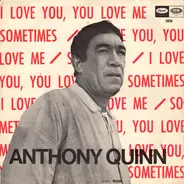 Anthony Quinn Whit The Harold Spina Singers - I Love You, You Love Me / Sometimes
