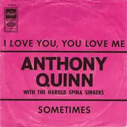 Anthony Quinn - I Love You, You Love Me