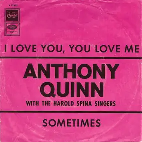 Anthony Quinn - I Love You, You Love Me