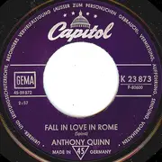 7inch Vinyl Single - Anthony Quinn - Fall In Love In Rome / Carissima