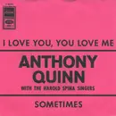 7inch Vinyl Single - Anthony Quinn - I Love You, You Love Me - Pink sleeve