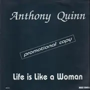 12inch Vinyl Single - Anthony Quinn - Life Is Like A Woman