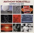 CD - Anthony Robustelli - Comfort Is So Rare