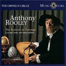 Anthony Rooley - The Scyence Of Lutynge