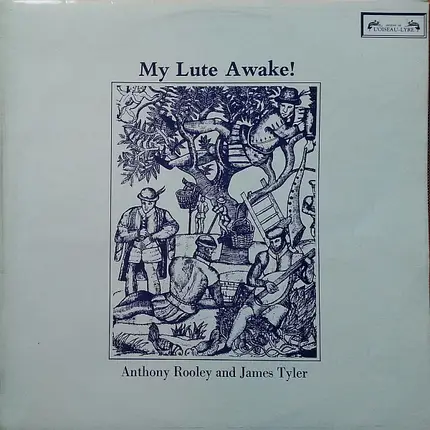 Anthony Rooley And James Tyler - My Lute Awake!