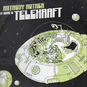 Anthony Rother - My Name Is Telekraft