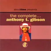 Anthony T. Gibson - The Complete