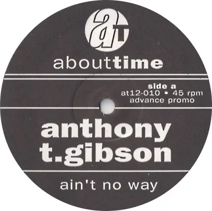 Anthony T. Gibson featuring Ronnie Fabré - Ain't No Way / If You Need Someone