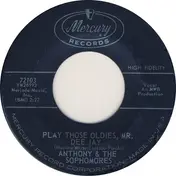 Anthony - Play Those Oldies, Mr. Dee Jay / Clap Your Hands
