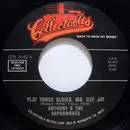 7'' - Anthony & The Sophomores / The Secrets - Play Those Oldies, Mr. Dee Jay / The Boy Next Door