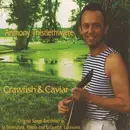 CD - Anthony Thistlethwaite - Crawfish & Caviar