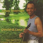 Anthony Thistlethwaite - Crawfish & Caviar