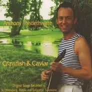 Anthony Thistlethwaite - Crawfish & Caviar