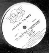 Anthony Thomas - Tonite I Really Need Someone
