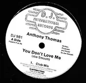Anthony Thomas - You Don't Love Me