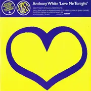 2 x 12'' - Anthony White - Love Me Tonight