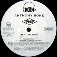 Anthony Bone - Cool 2 Da Bone / Let It Marinate